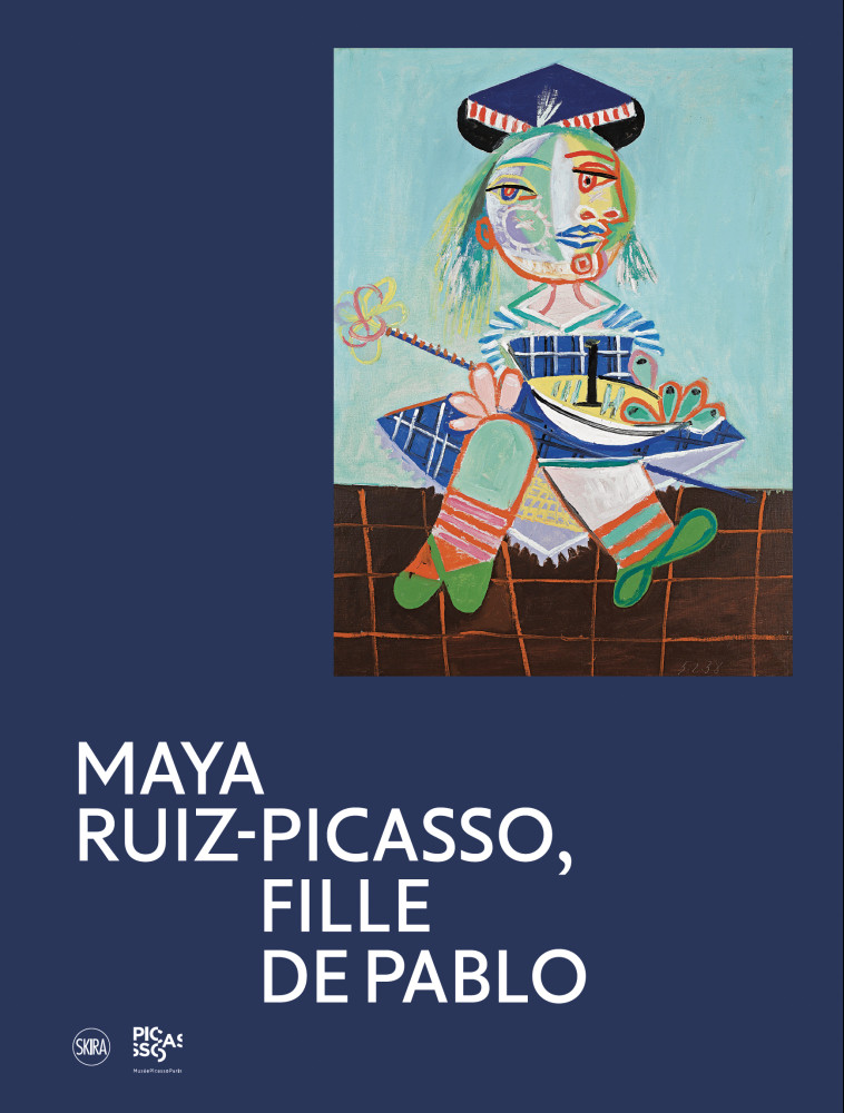 MAYA RUIZ-PICASSO, FILLE DE PABLO - PHILIPPOT EMILIA / W - SKIRA PARIS