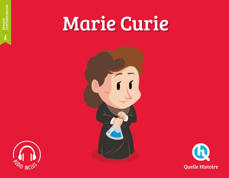 MARIE CURIE - PATRICIA CRETE - QUELLE HISTOIRE