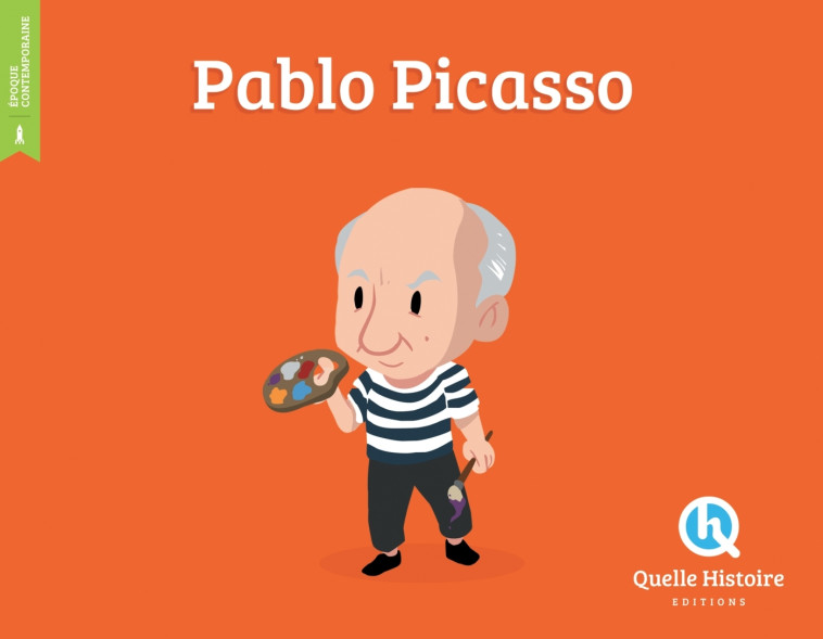 PICASSO (HIST.JEUNESSE) - PATRICIA CRETE - QUELLE HISTOIRE