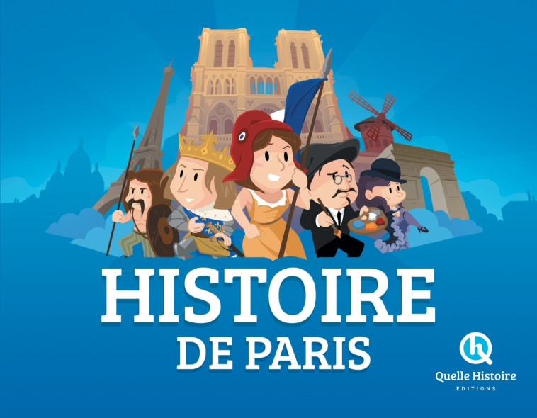 HISTOIRE DE PARIS - PATRICIA CRETE - QUELLE HISTOIRE