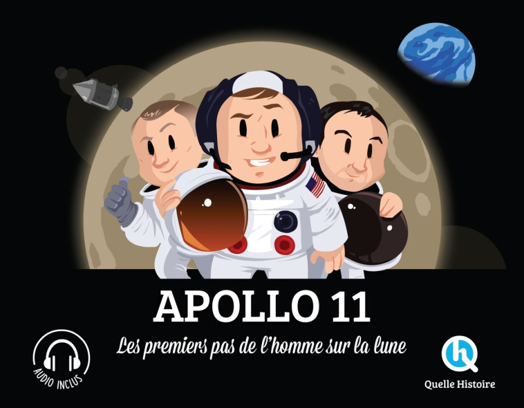 APOLLO 11 - LES PREMIERS PAS SUR LA LUNE ETAGERE D - BRUNO WENNAGEL - QUELLE HISTOIRE