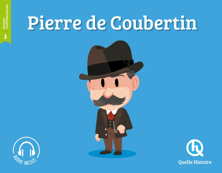 PIERRE DE COUBERTIN - XXX - QUELLE HISTOIRE