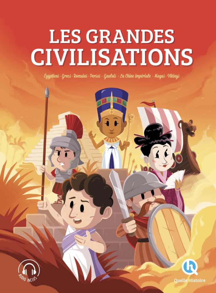 LES GRANDES CIVILISATIONS - L'INTEGRALE - XXX - QUELLE HISTOIRE