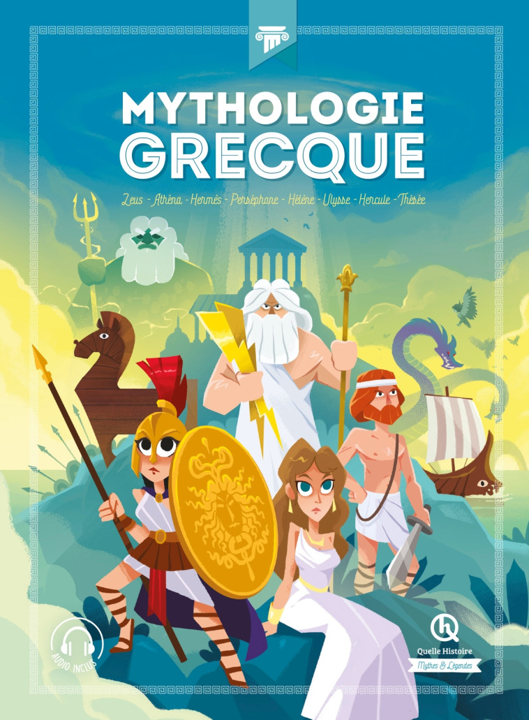 MYTHOLOGIE GRECQUE - L'INTEGRALE - XXX - QUELLE HISTOIRE