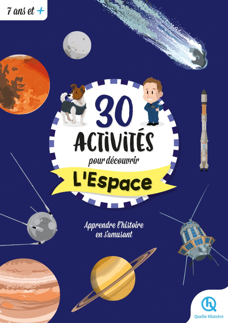 30 ACTIVITES POUR DECOUVRIR L'ESPACE - XXX - QUELLE HISTOIRE