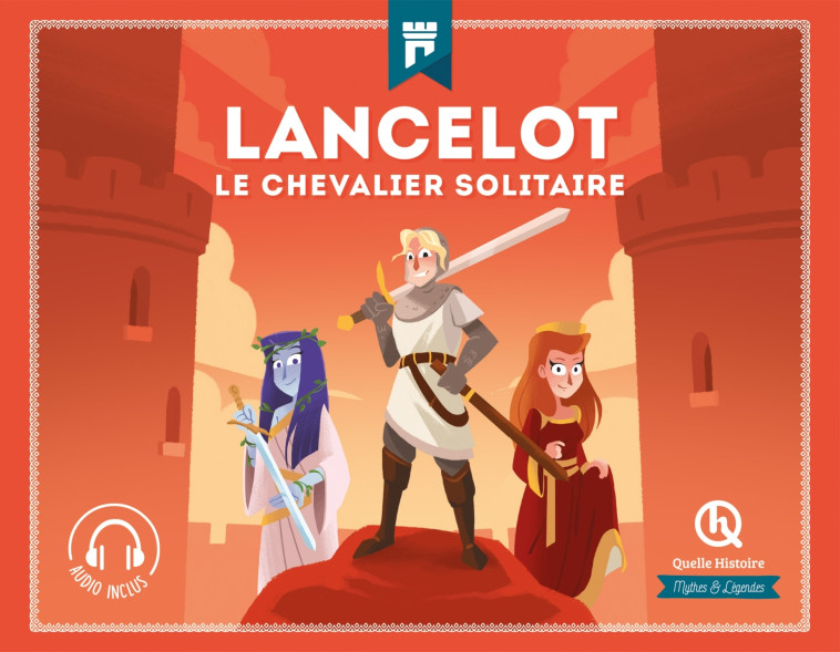 LANCELOT - LE CHEVALIER SOLITAIRE - XXX - QUELLE HISTOIRE