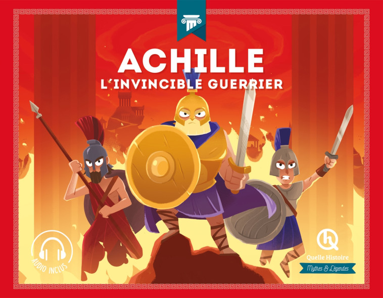 ACHILLE - L'INVINCIBLE GUERRIER - XXX - QUELLE HISTOIRE