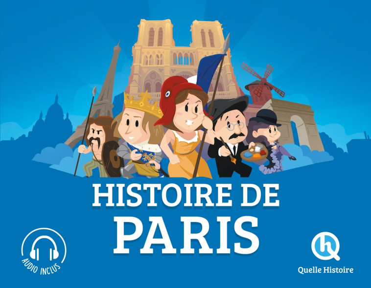 HISTOIRE DE PARIS - XXX - QUELLE HISTOIRE