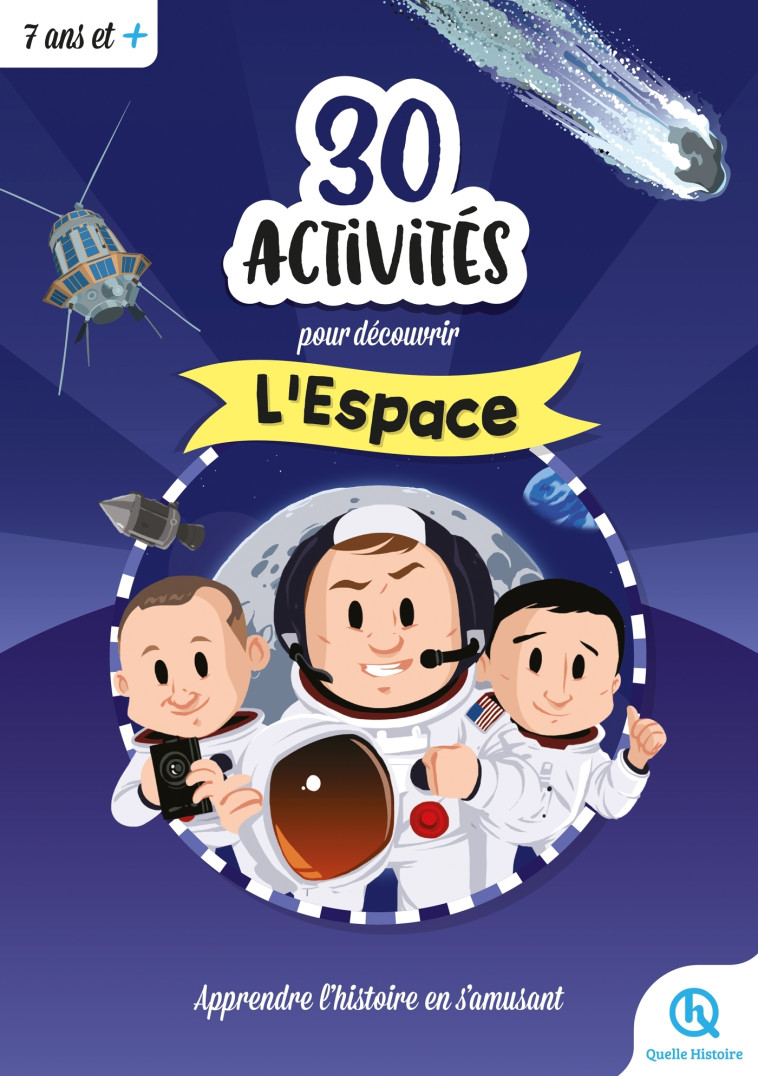 30 ACTIVITES POUR DECOUVRIR L'ESPACE - COLLECTIF - QUELLE HISTOIRE