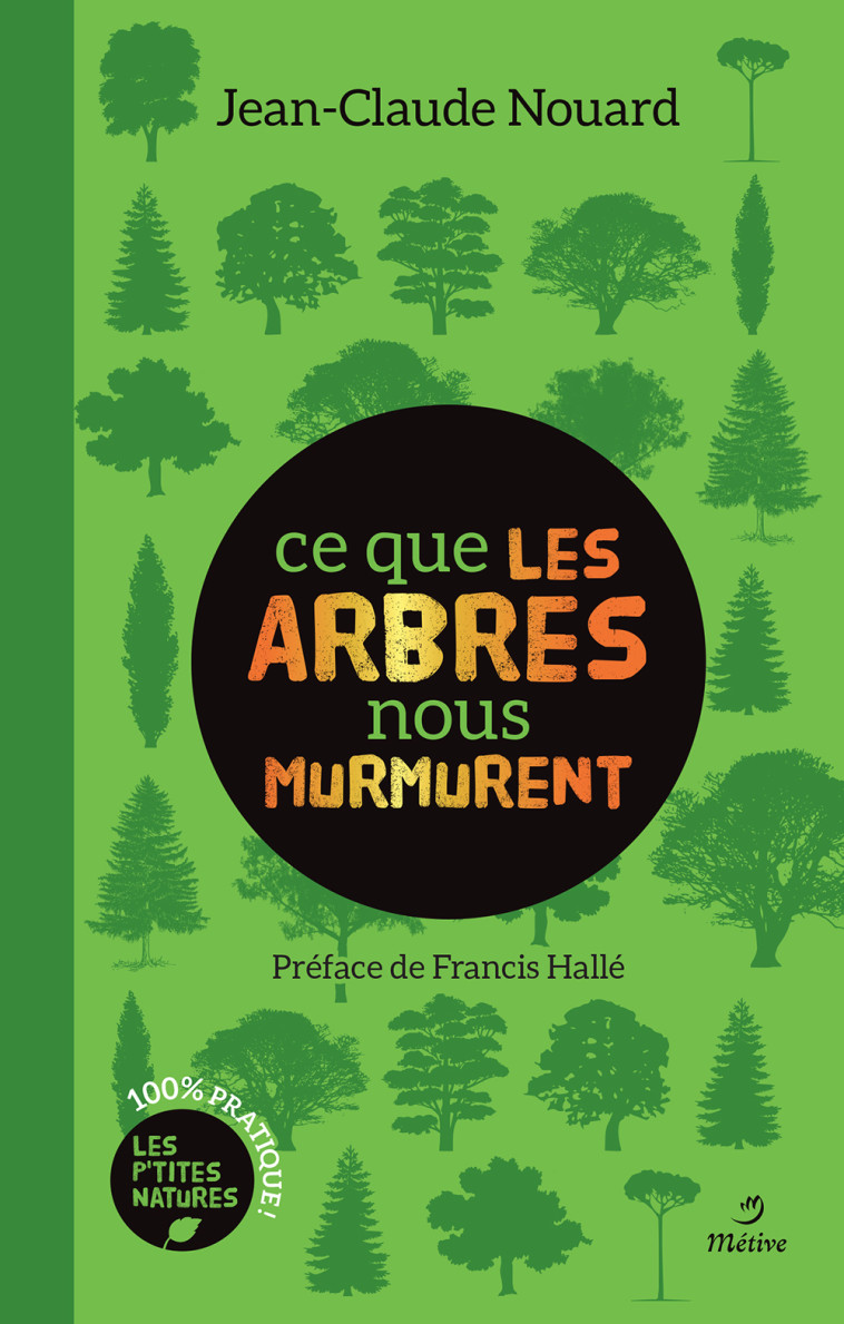 CE QUE LES ARBRES NOUS MURMURENT - NOUARD JEAN-CLAUDE - METIVE