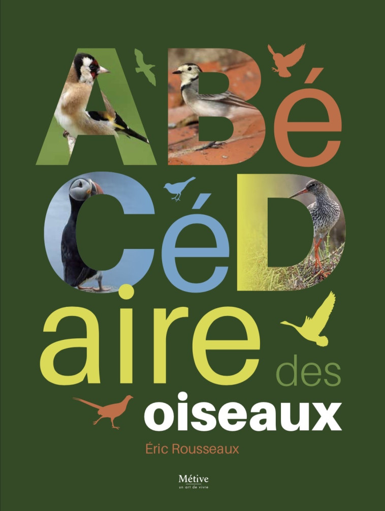 ABECEDAIRE DES OISEAUX - ROUSSEAUX ERIC - METIVE