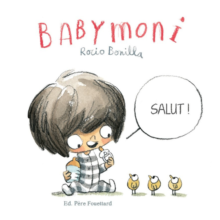 BABYMONI - SALUT ! - BONILLA ROCIO - PERE FOUETTARD