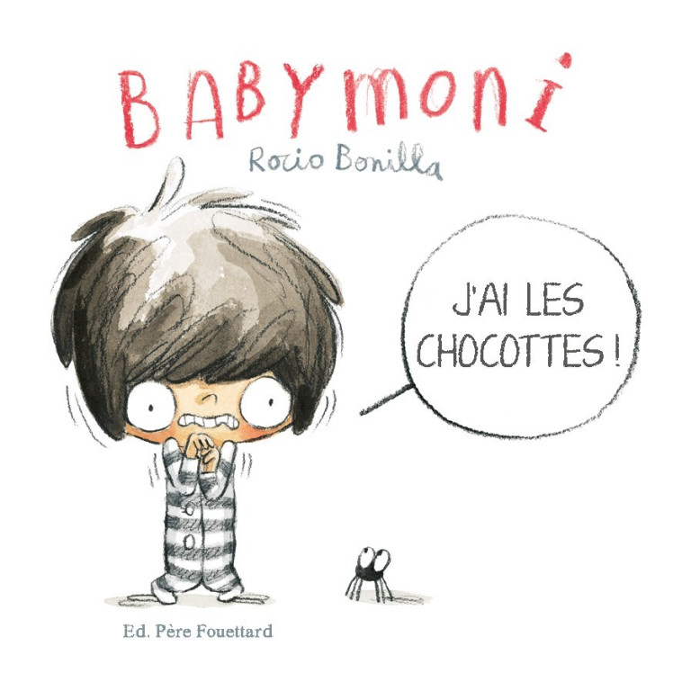 BABYMONI - J'AI LES CHOCOTTES - BONILLO ROCIO - PERE FOUETTARD