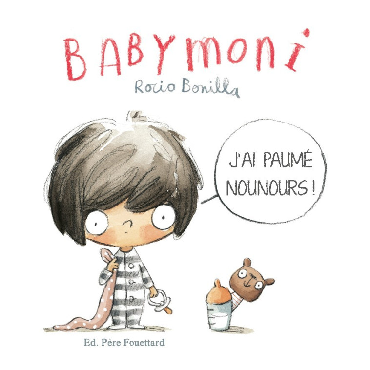 BABYMONI - J'AI PAUME NOUNOURS - BONILLA ROCIO - PERE FOUETTARD