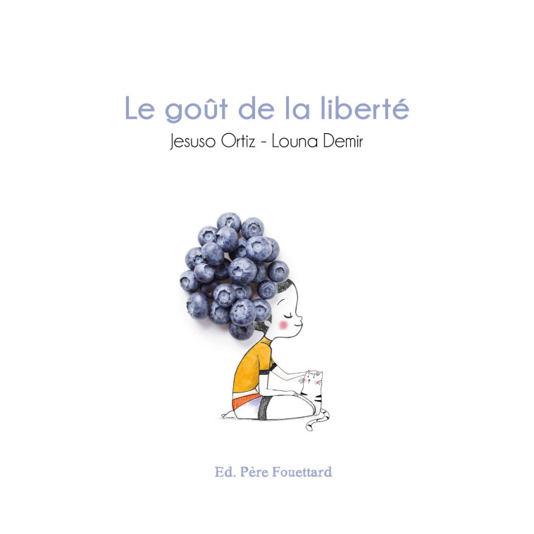 LE GOUT DE LA LIBERTE - ORTIZ - PERE FOUETTARD