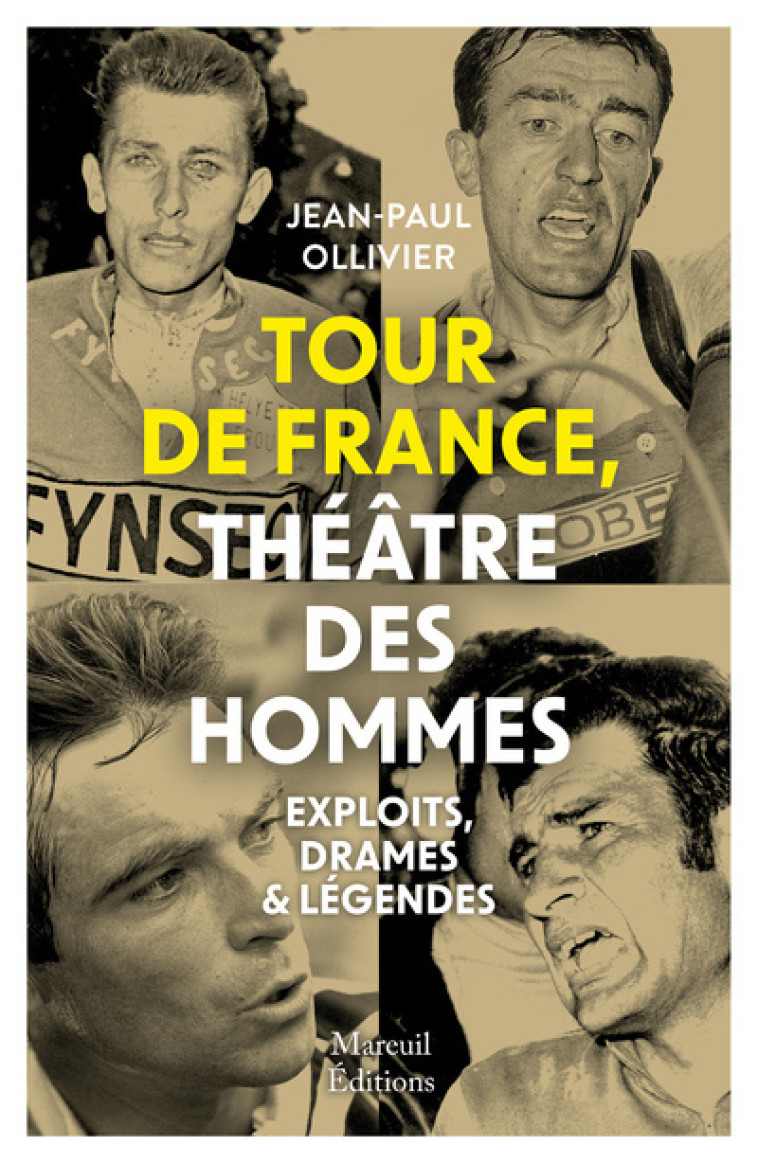 TOUR DE FRANCE THEATRE DES PASSIONS - OLLIVIER JEAN-PAUL - MAREUIL EDITION