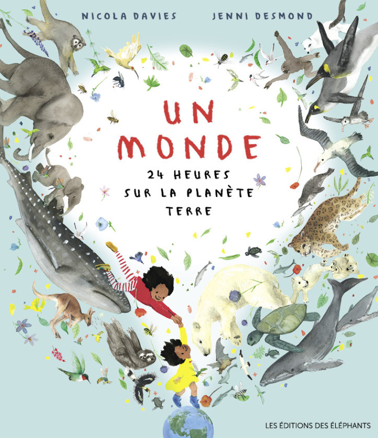 UN MONDE - 24 HEURES SUR LA PLANETE TERRE - DAVIES/DESMOND - DES ELEPHANTS