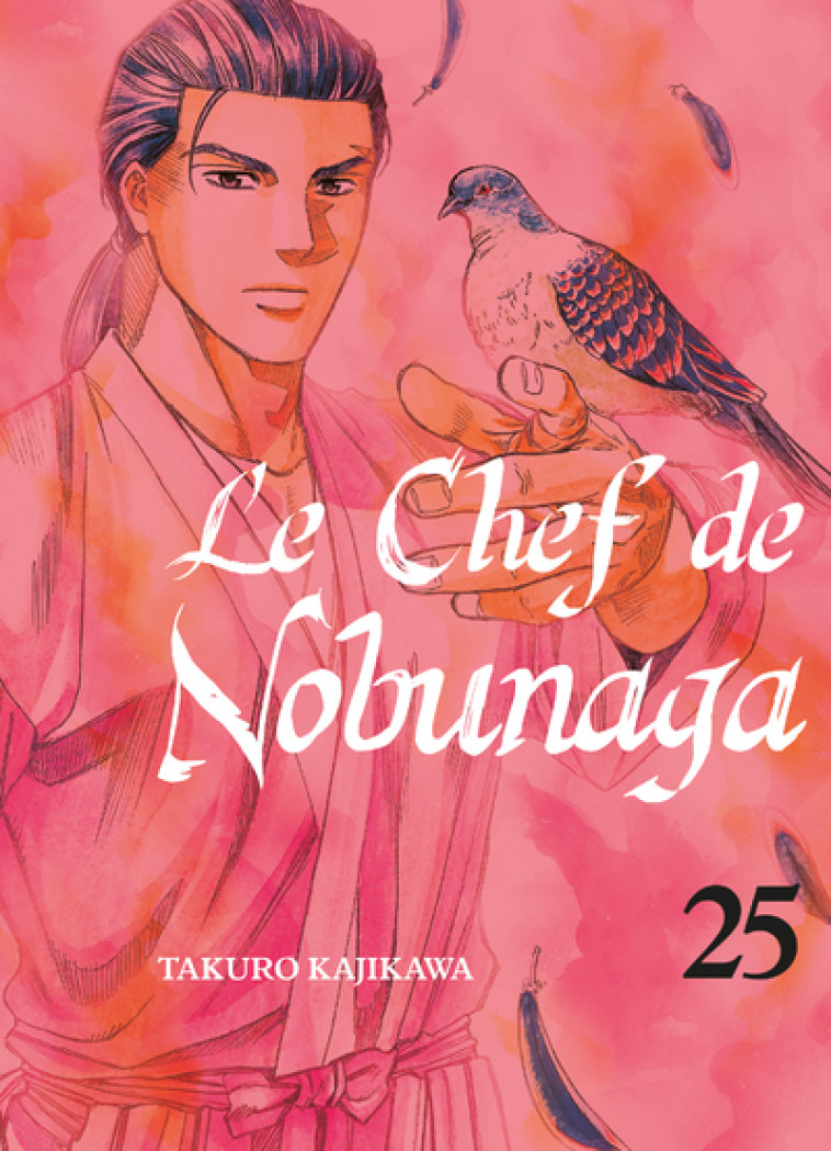 LE CHEF DE NOBUNAGA T25 - VOL25 - KAJIKAWA TAKURO - KOMIKKU EDTS