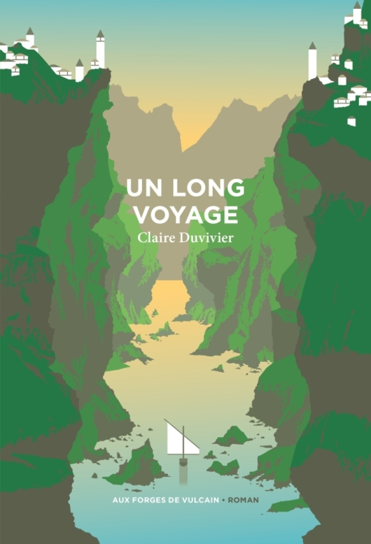 UN LONG VOYAGE - DUVIVIER CLAIRE - FORGES VULCAIN