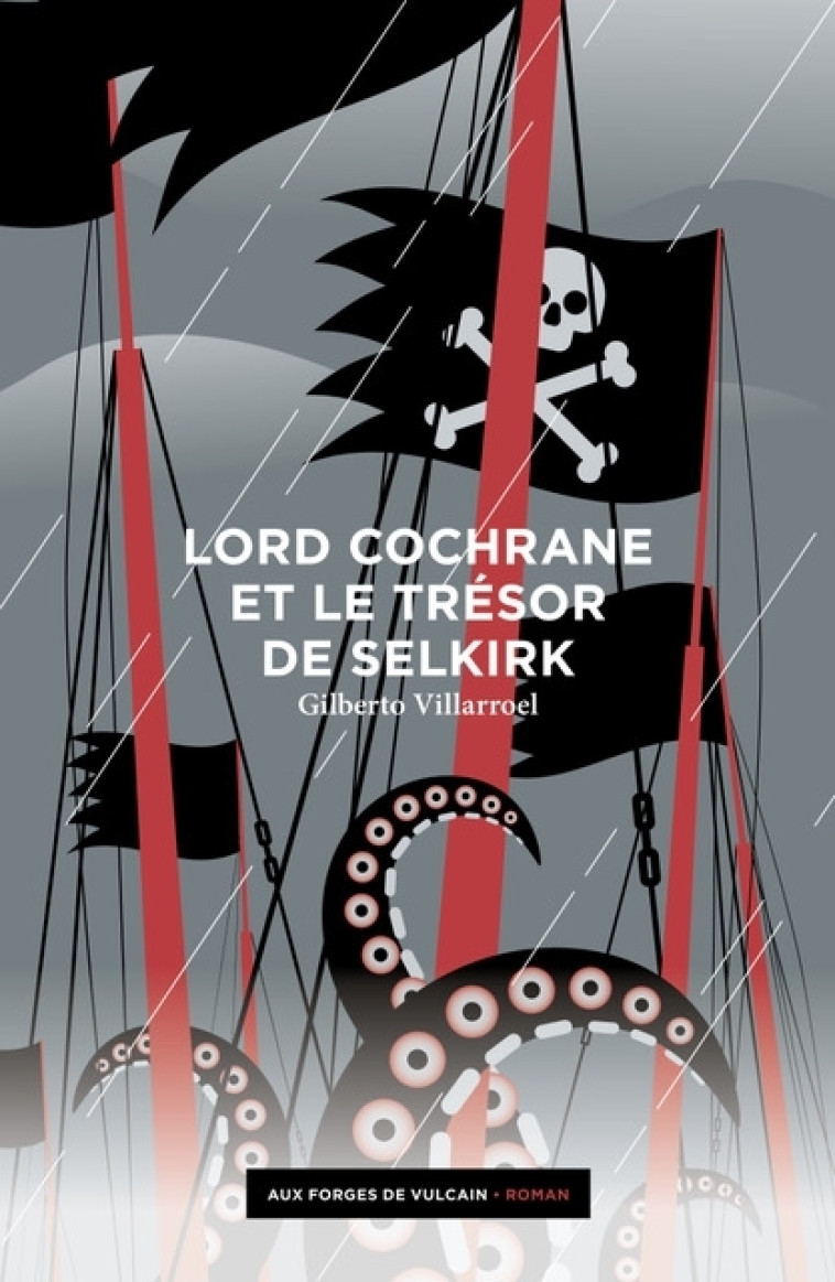 LORD COCHRANE ET LE TRESOR DE SELKIRK - VILLAROEL GILBERTO - FORGES VULCAIN