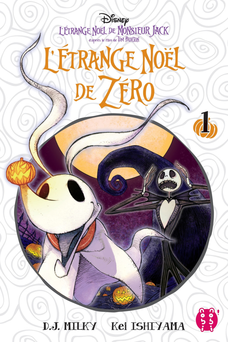 L'ETRANGE NOEL DE ZERO T01 - D'APRES LE FILM DE TIM BURTON : L'ETRANGE NOEL DE MONSIEUR JACK - ISHIYAMA/D.J. MILKY - NOBI NOBI