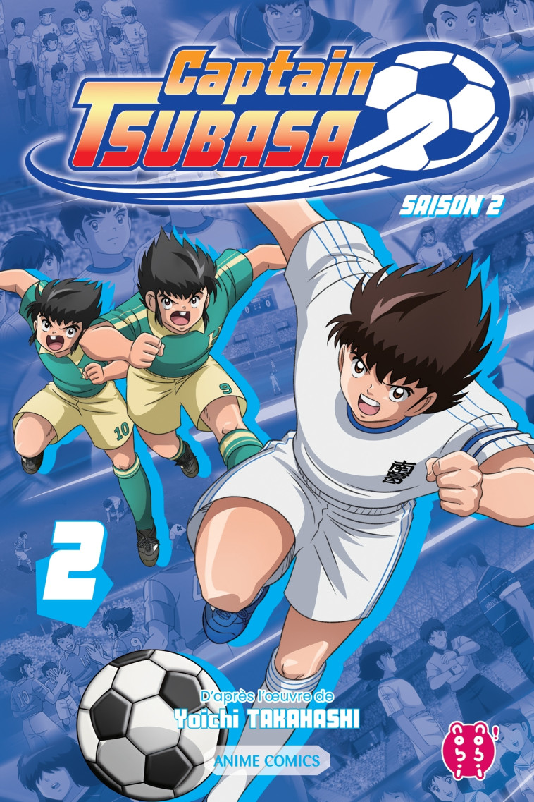 CAPTAIN TSUBASA - SAISON 2 T02 - ANIME COMI CS - TAKAHASHI YOICHI - NOBI NOBI