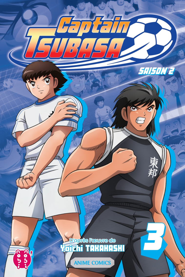 CAPTAIN TSUBASA - SAISON 2 T03 - ANIME COMICS - TAKAHASHI YOICHI - NOBI NOBI