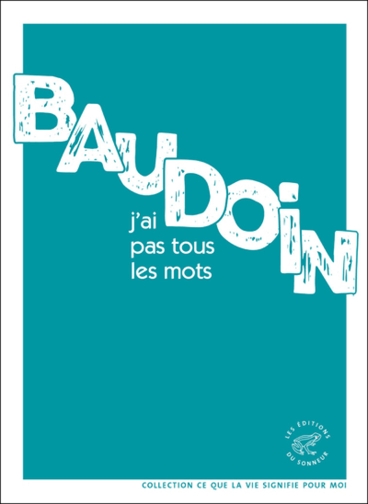 J'AI PAS TOUS LES MOTS - BAUDOIN EDMOND - SONNEUR