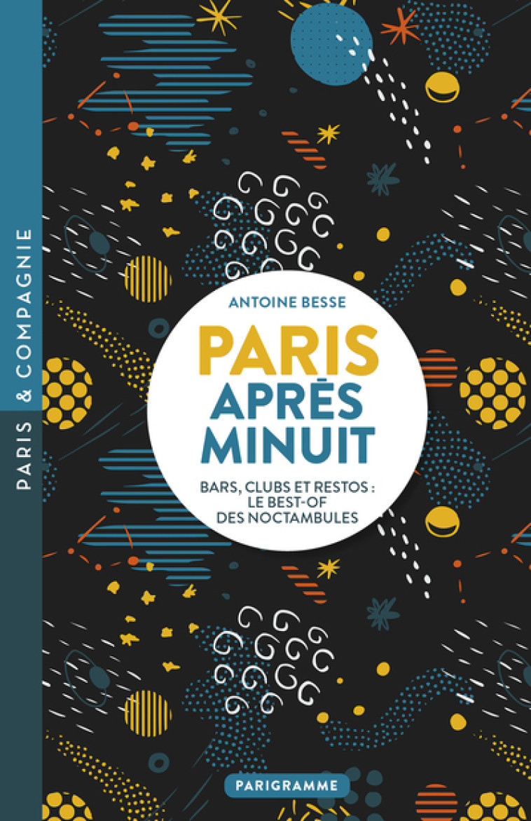 PARIS APRES MINUIT - BESSE ANTOINE - PARIGRAMME