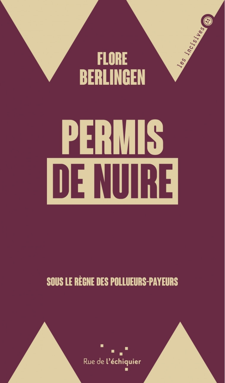 PERMIS DE NUIRE - SOUS LE REGNE DES POLLUEURS PAYEURS - BERLINGEN FLORE - RUE ECHIQUIER