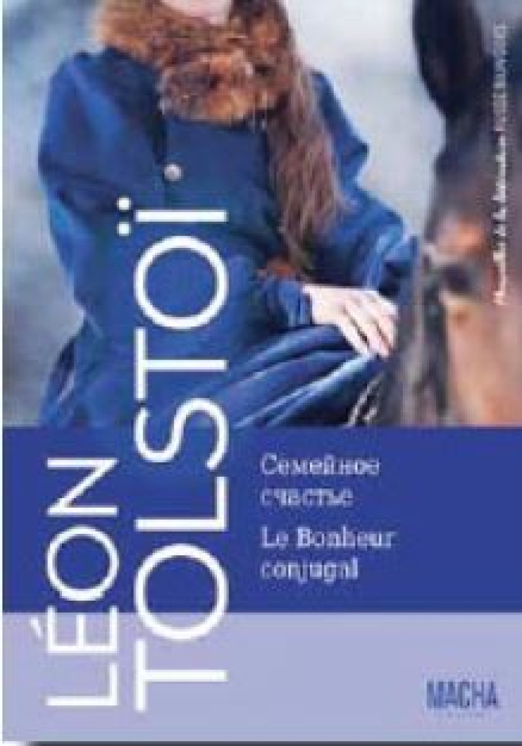 LE BONHEUR CONJUGAL - TOLSTOI LEON - MACHA