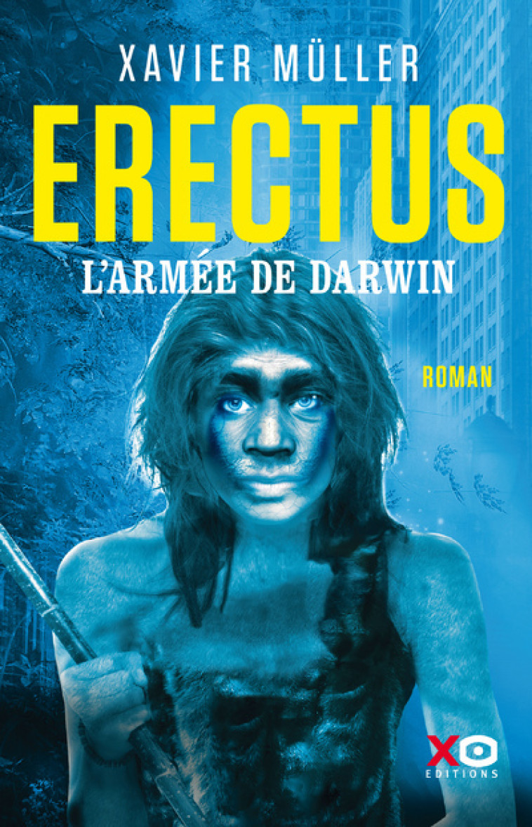 ERECTUS - L'ARMEE DE DARWIN - VOL02 - MULLER XAVIER - XO