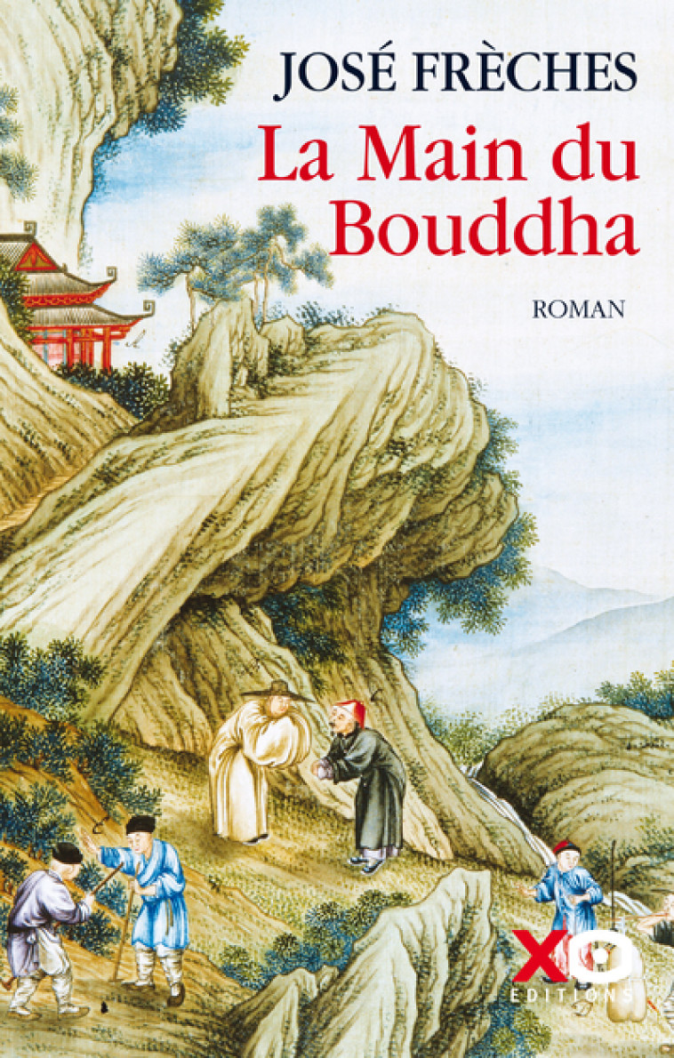 LA MAIN DU BOUDDHA - VOL02 - FRECHES JOSE - XO