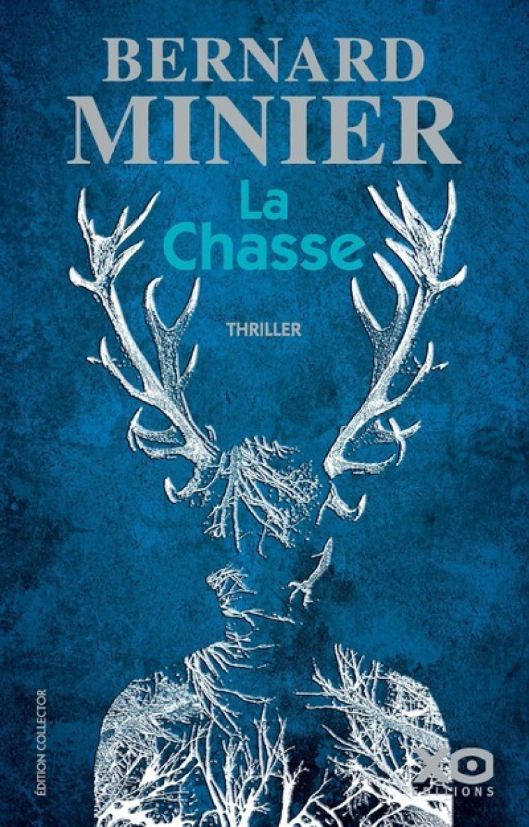 LA CHASSE - MINIER BERNARD - XO