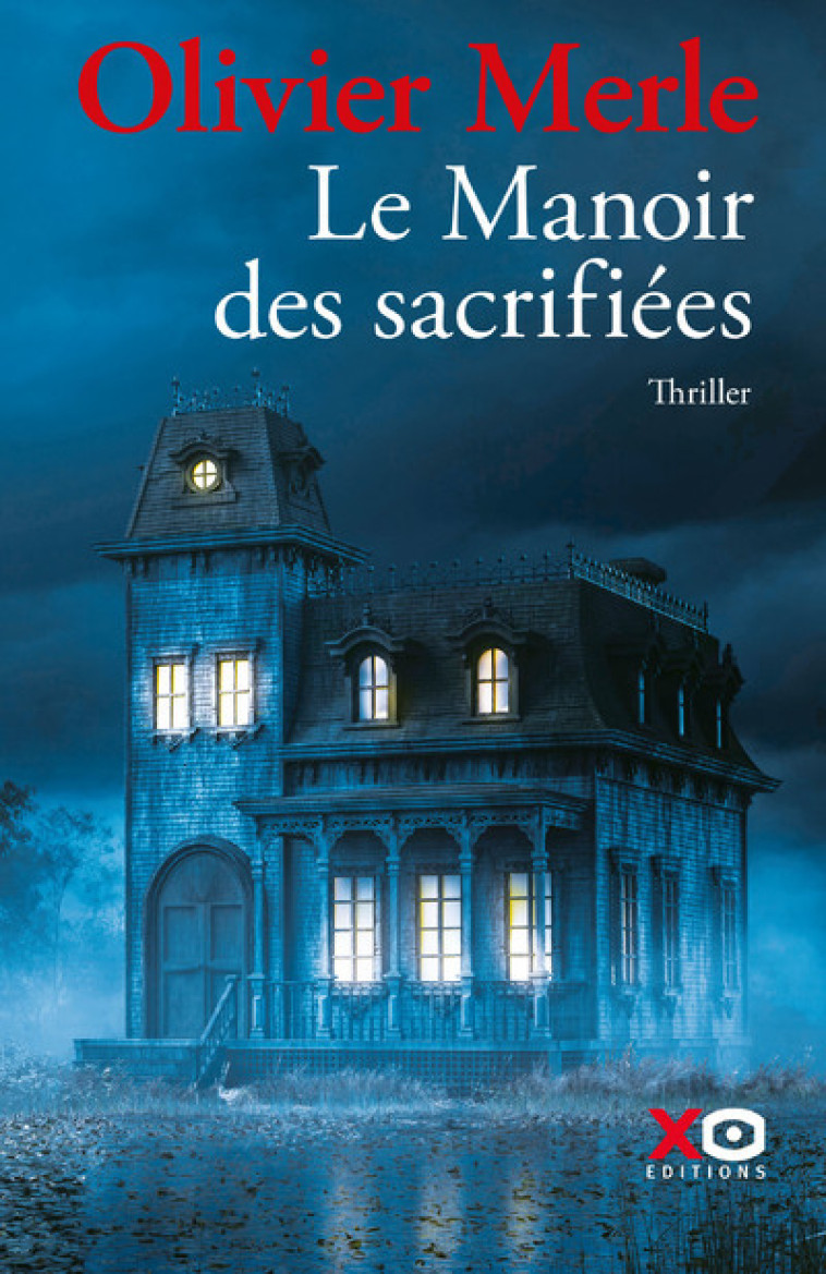 LE MANOIR DES SACRIFICIES - MERLE OLIVIER - XO