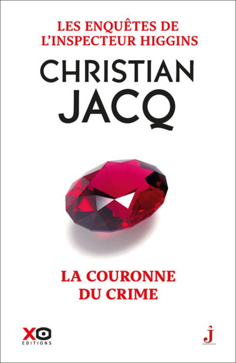 LES ENQUETES DE L'INSPECTEUR HIGGINS - T44 - LA COURONNE DU CRIME - JACQ CHRISTIAN - XO