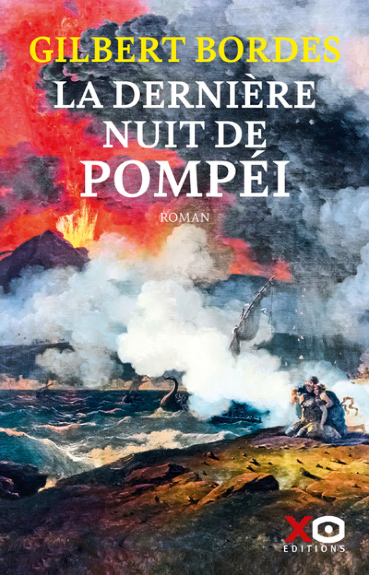 LA DERNIERE NUIT DE POMPEI - BORDES GILBERT - XO