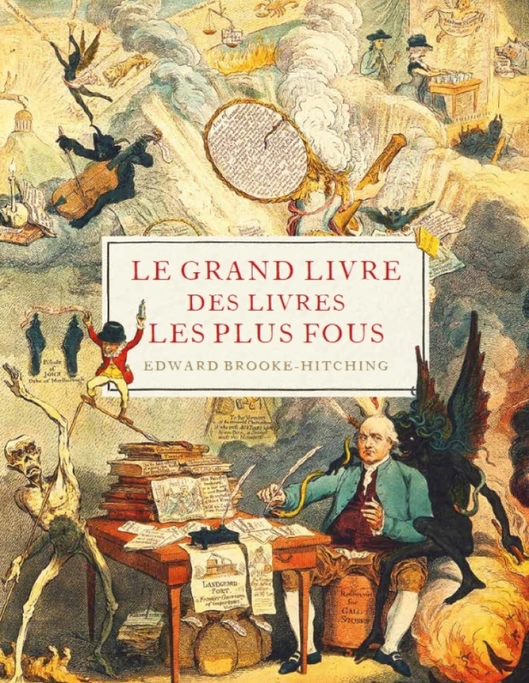 LE GRAND LIVRE DES LIVRES LES PLUS FOUS - BROOKE-HITCHING  EDW - CERNUNNOS