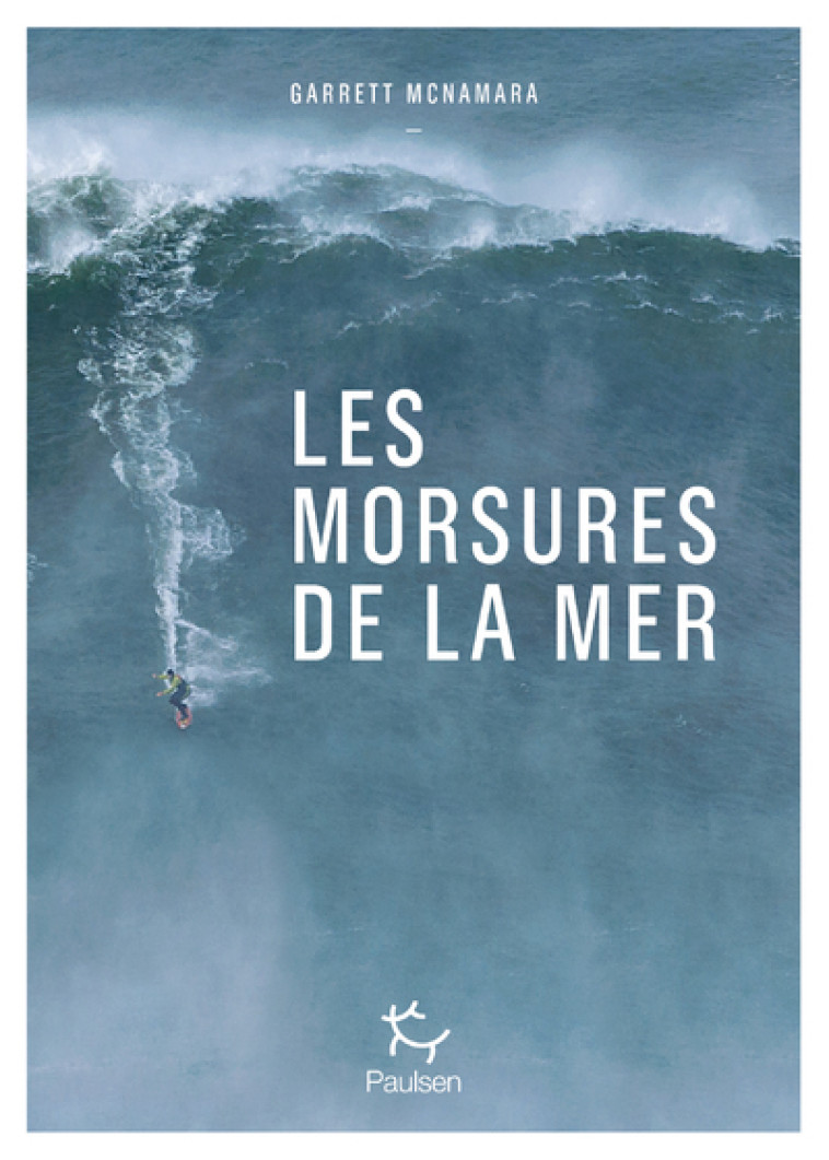 LES MORSURES DE LA MER - MCNAMARA GARRETT - PAULSEN