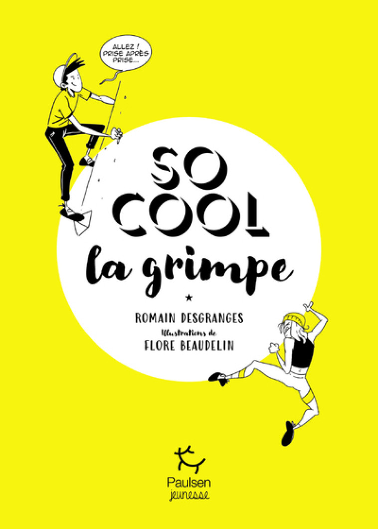 SO COOL LA GRIMPE - DESGRANGES ROMAIN - PAULSEN GUERIN