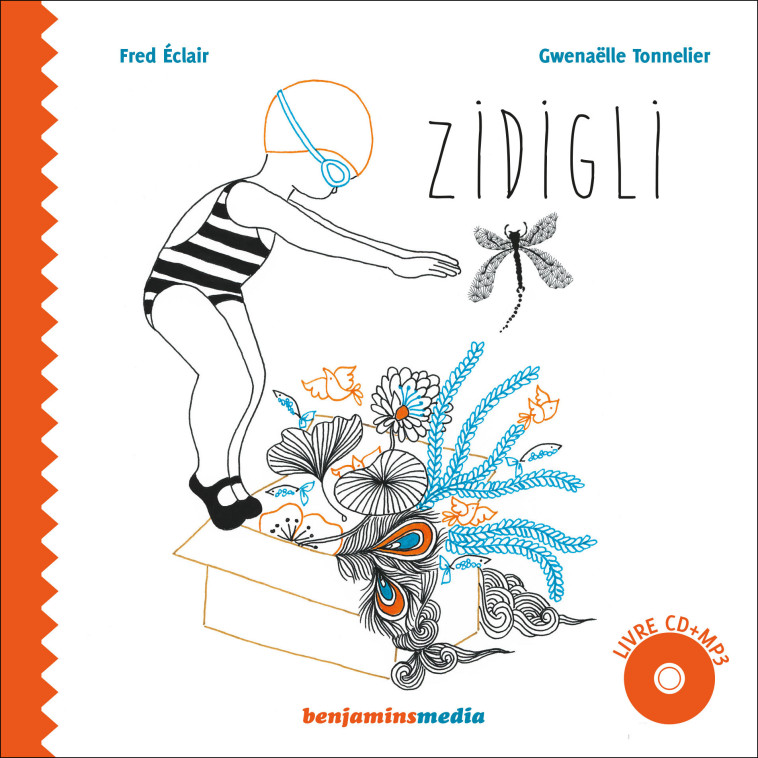 ZIDIGLI + CD - ECLAIR/TONNELIER - BENJAMINS MEDIA