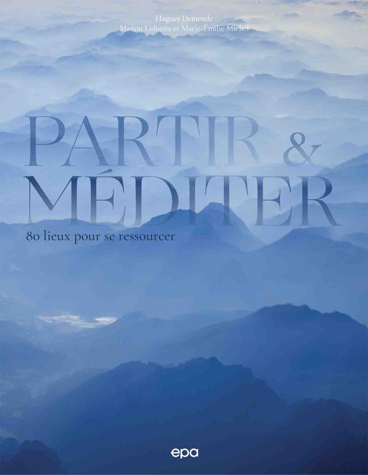 PARTIR & MEDITER - DEMEUDE HUGUES - EPA