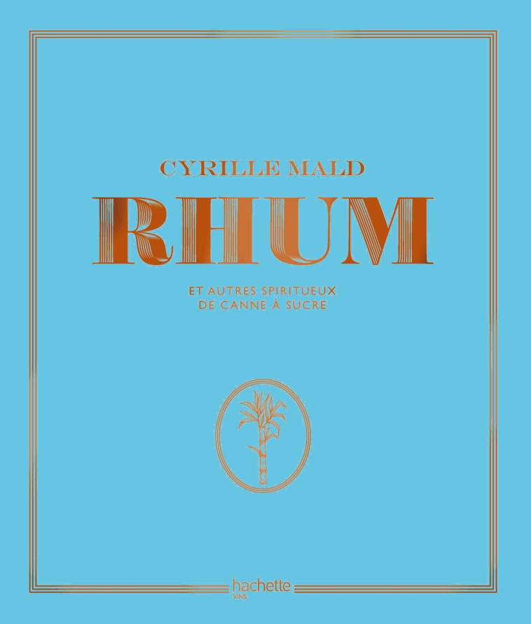 RHUM - MALD CYRILLE - HACHETTE PRAT