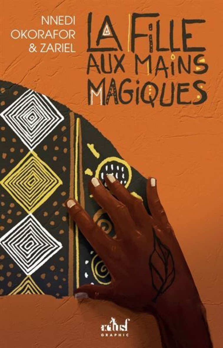 LA FILLE AUX MAINS MAGIQUES - OKORAFOR NNEDI - ACTUSF