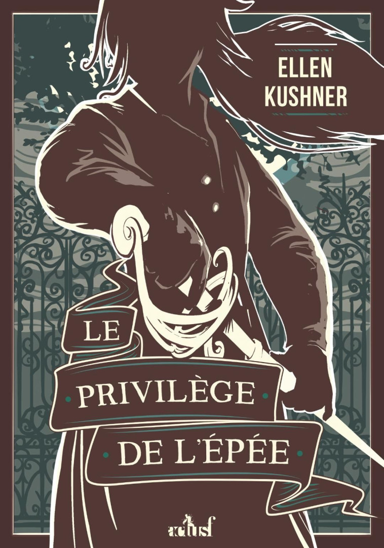 LE PRIVILEGE DE L'EPEE - KUSHNER ELLEN - ACTUSF