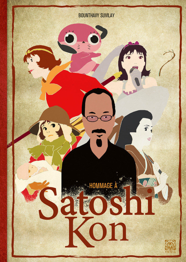 HOMMAGE A SATOSHI KON - SUVILAY BOUNTHAVY - YNNIS