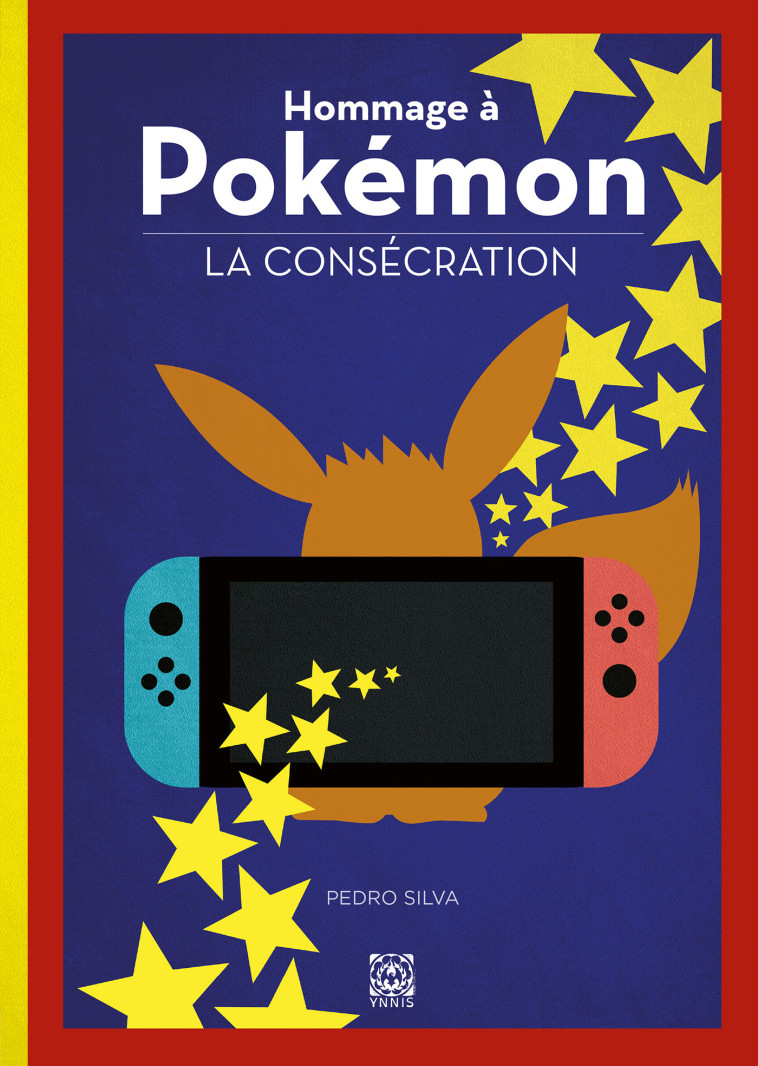 HOMMAGE A POKEMON - T02 - LA CONSECRATION - SILVA PEDRO - YNNIS