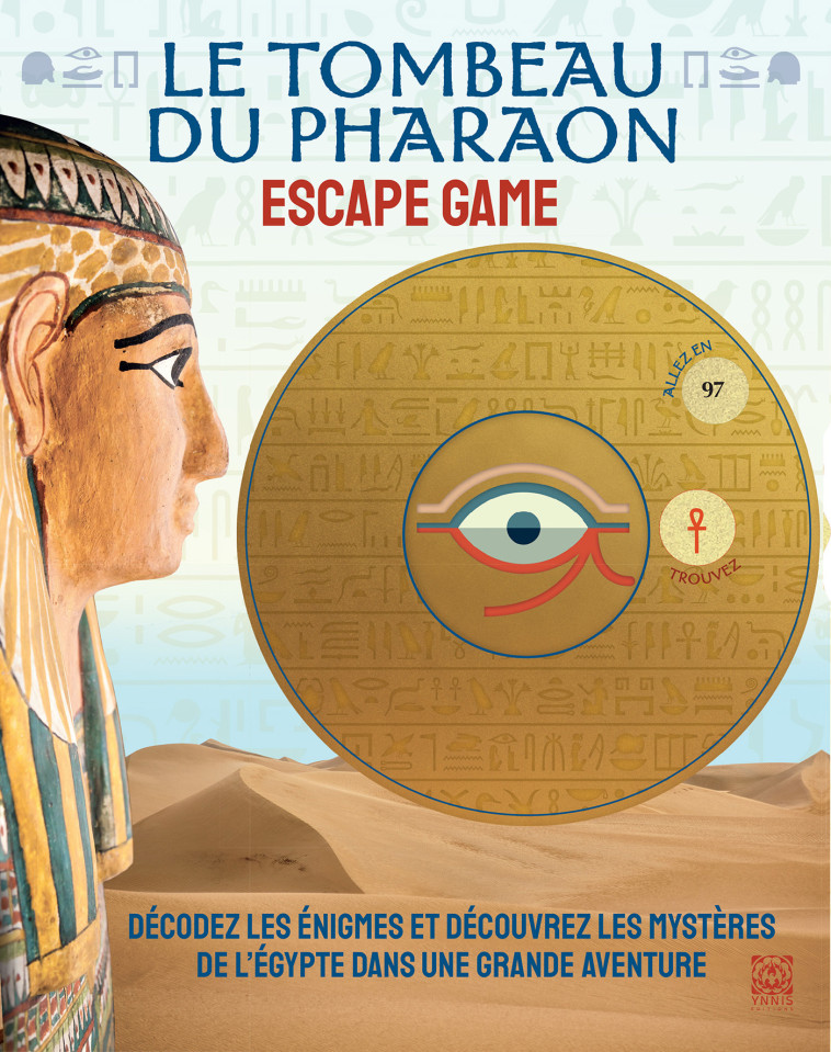 LE TOMBEAU DU PHARAON - ESCAPE GAME - STEELE PHILIP - YNNIS