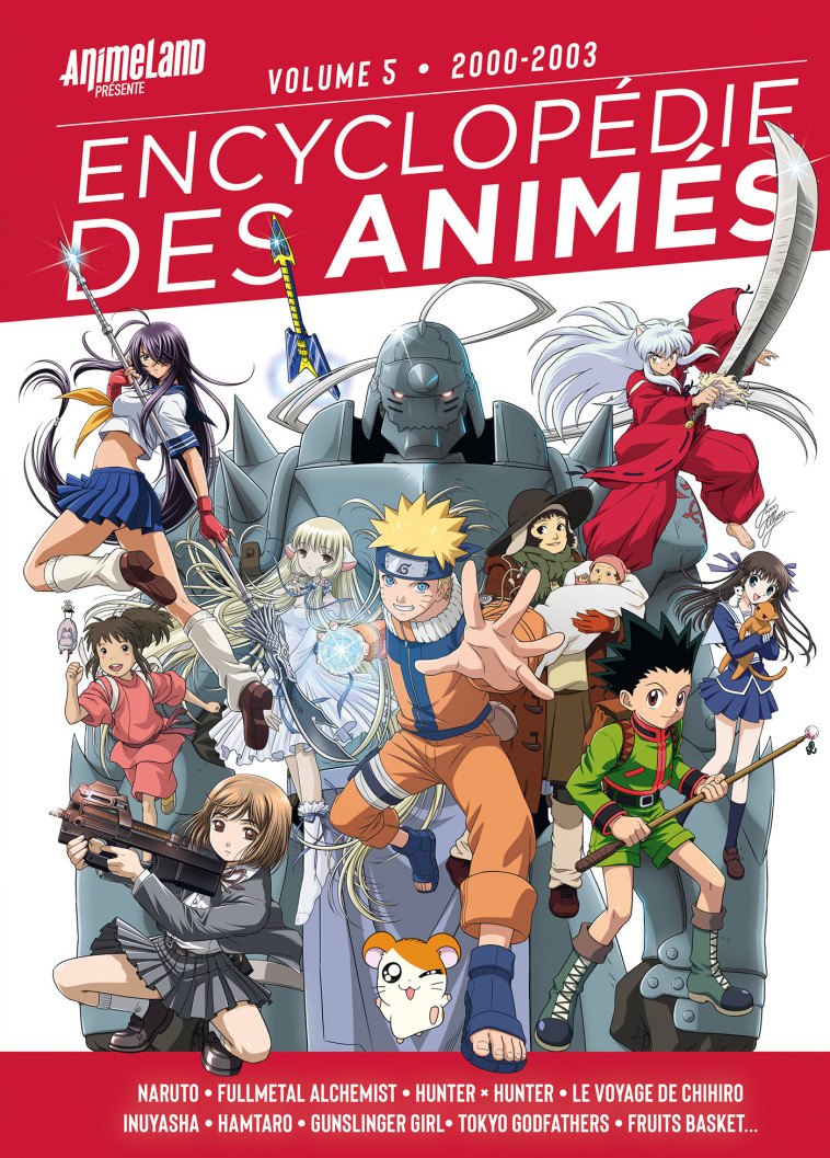 ENCYCLOPEDIE DES ANIMES - T05 - ENCYCLOPEDIE DES ANIMES 5, DE 1999 A 2002 - XXX - YNNIS