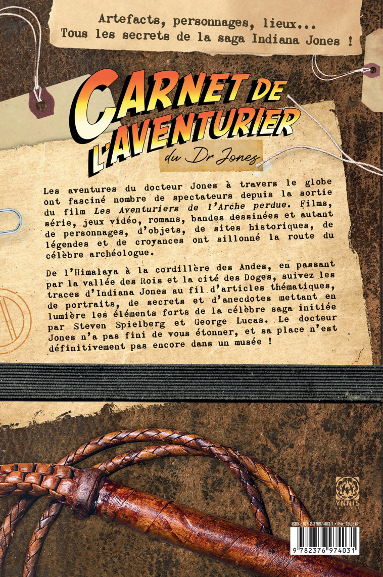 CARNET DE L'AVENTURIER, INDIANA JONES - PERSONNAGES, ARTEFACTS, LIEUX...  TOUS LES SECRETS DE LA SAG - XXX - YNNIS